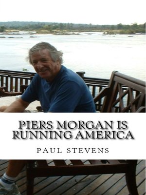 cover image of Piers Morgan is Running America
